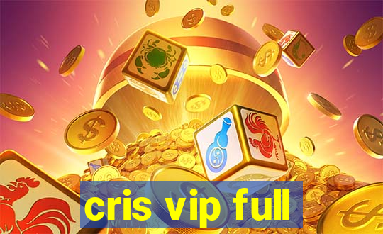 cris vip full